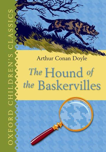 Oxford Childrens Classics: The Hound of the Baskervilles