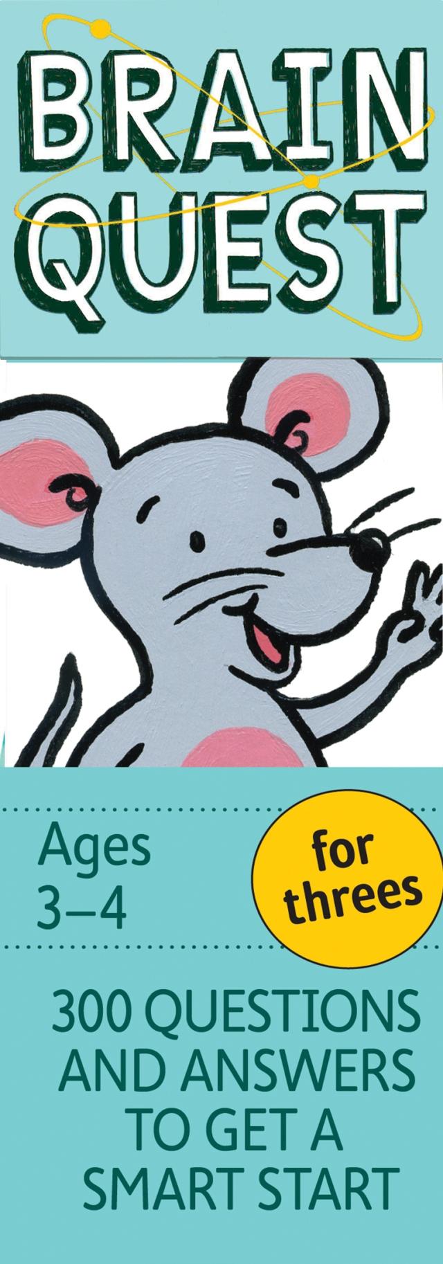 Brain Quest For Threes 300 Questions And Answers To Get A Smart Start