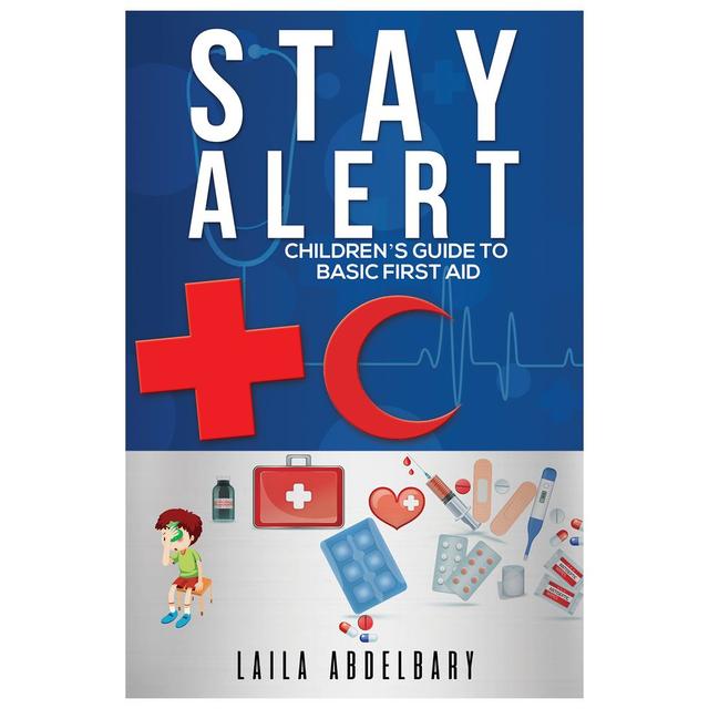 Stay Alert: Children'S Guide To Basic First Aid