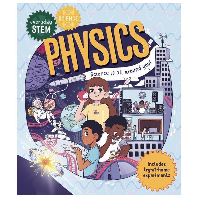 Everyday Stem Science: Physics