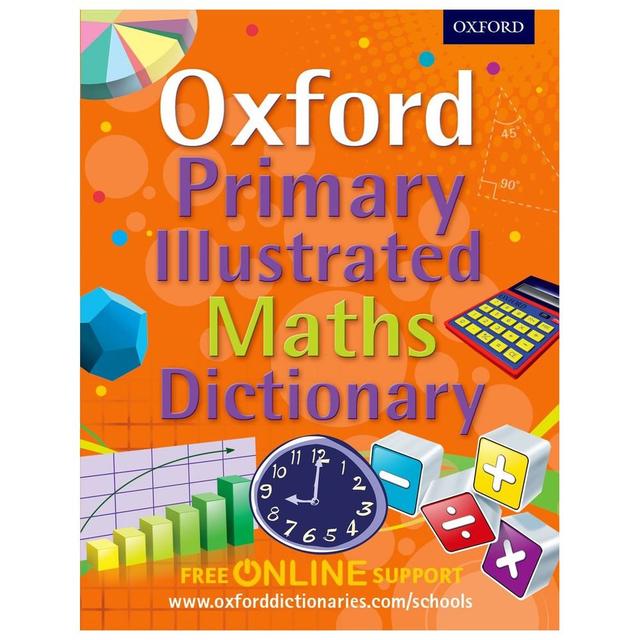 Oxford Primary Illustrated Maths Dictionary