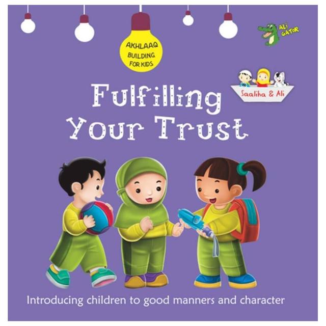 Akhlaaq Building Series - Fulfilling Your Trust