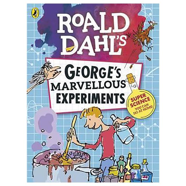 Roald Dahl: George'S Marvellous Experiments