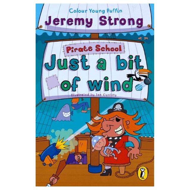 Pirate School: Just A Bit Of Wind (Colour Young Puffin)