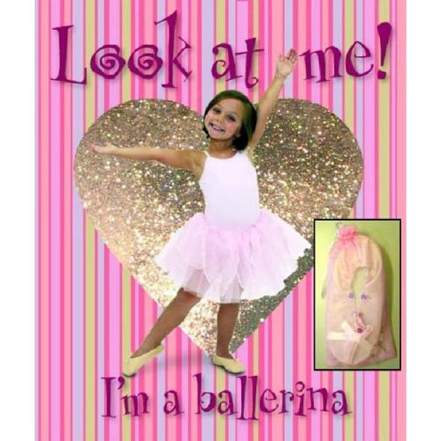 Look At Me! I'M A Ballerina: Look At Me!