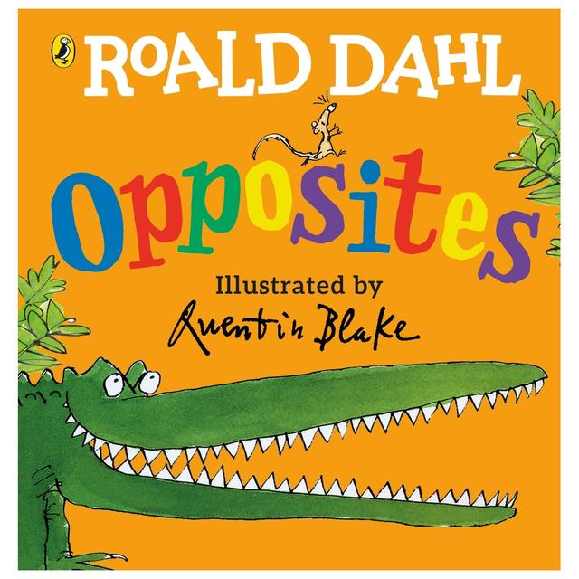 Roald Dahl's Opposites: (Lift-The-Flap)