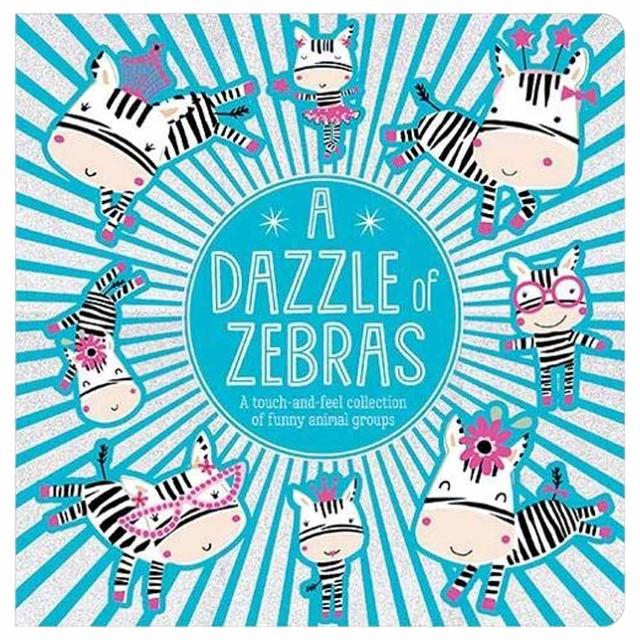 Touch & Feel: A Dazzle of Zebras