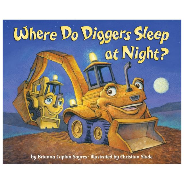 Where Do Diggers Sleep At Night? (Board Book)