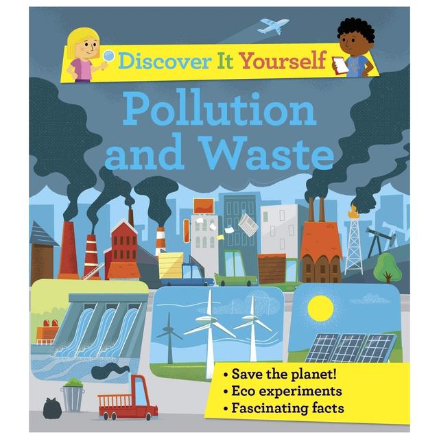 Discover It Yourself: Pollution And Waste