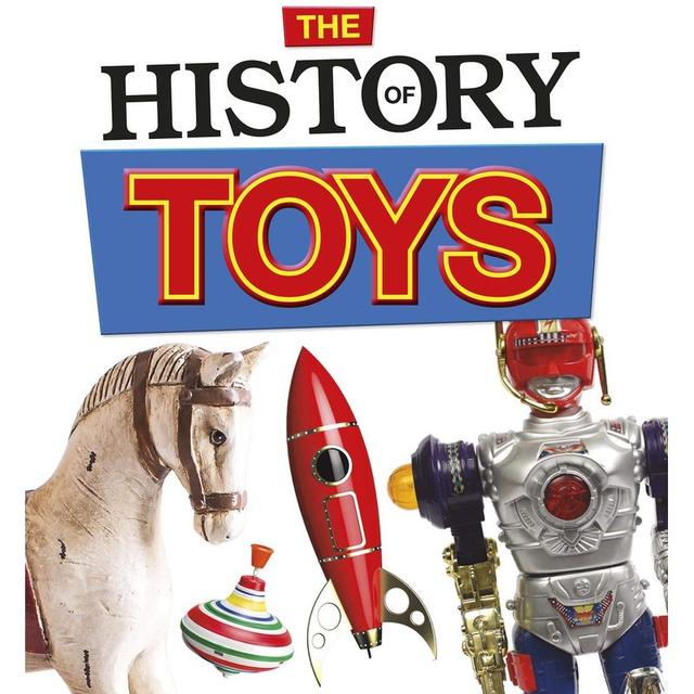 The History Of Toys