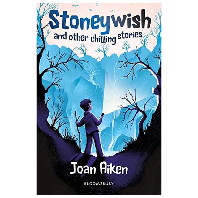 Stoneywish And Other Chilling Stories: A Bloomsbury Reader