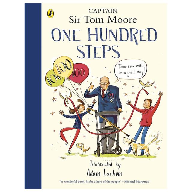 One Hundred Steps: The Story of Captain Sir Tom Moore