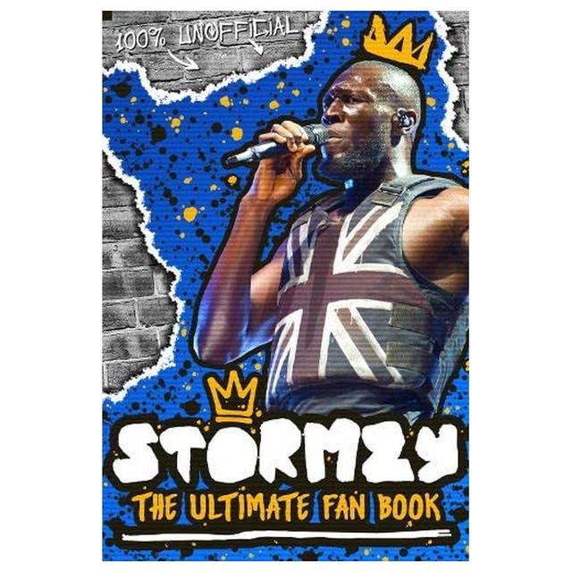 Stormzy: The Ultimate Fan Book (100% Unofficial)