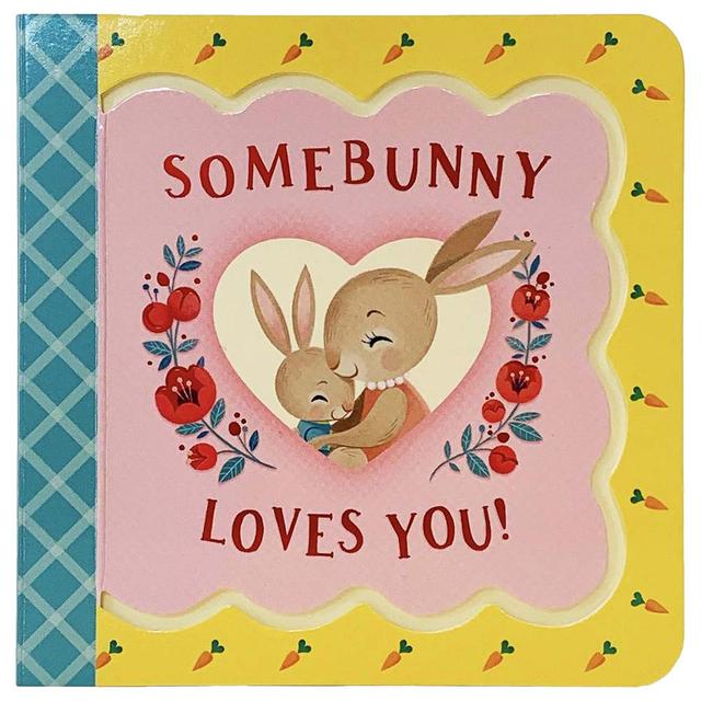 Somebunny Loves You