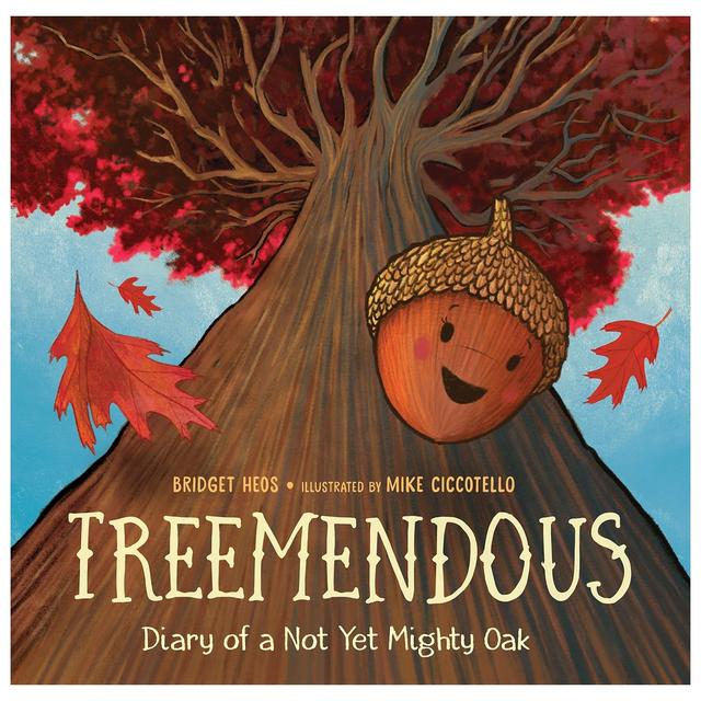 Treemendous: Diary Of A Not Yet Mighty Oak