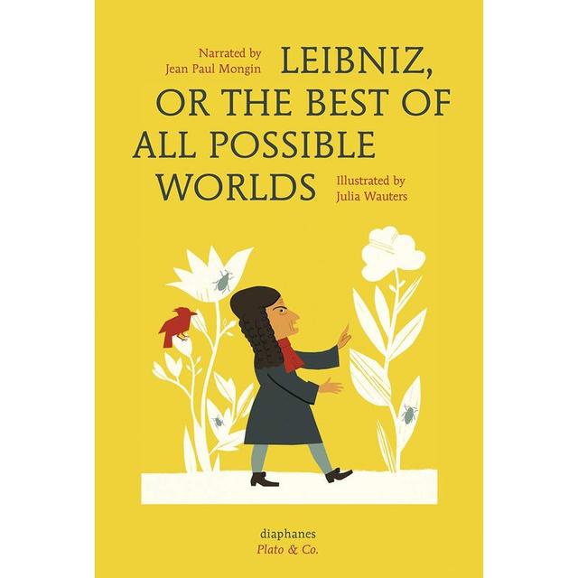 Leibniz, Or The Best Of All Possible Worlds