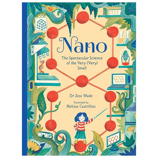 Nano: The Spectacular Science Of The Very (Very) Small