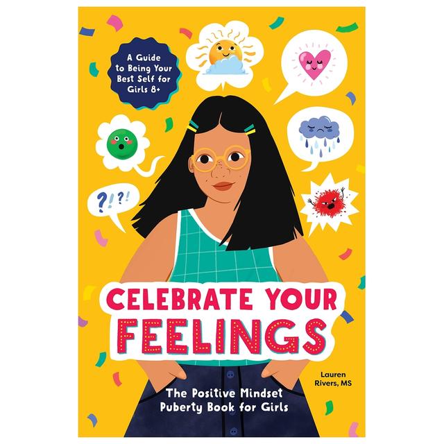 Celebrate Your Feelings: The Positive Mindset Puberty Book For Girls