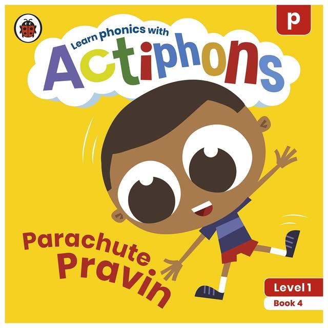 Actiphons Level 1 Book 4 Parachute Pravin: Learn Phonics And Get Active With Actiphons!