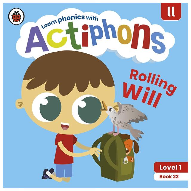 Actiphons Level 1 Book 22 Rolling Will: Learn Phonics And Get Active With Actiphons!