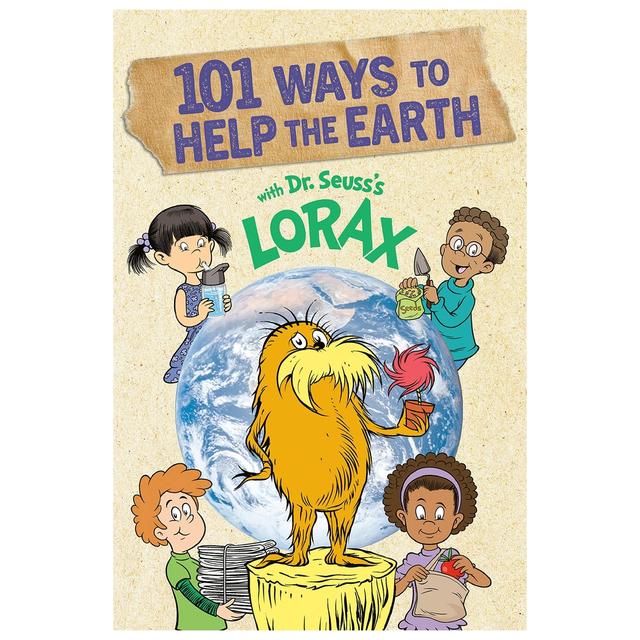 101 Ways To Help The Earth With Dr. Seuss's Lorax