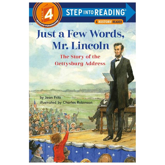 Just A Few Words, Mr. Lincoln: The Story Of The Gettysburg Address