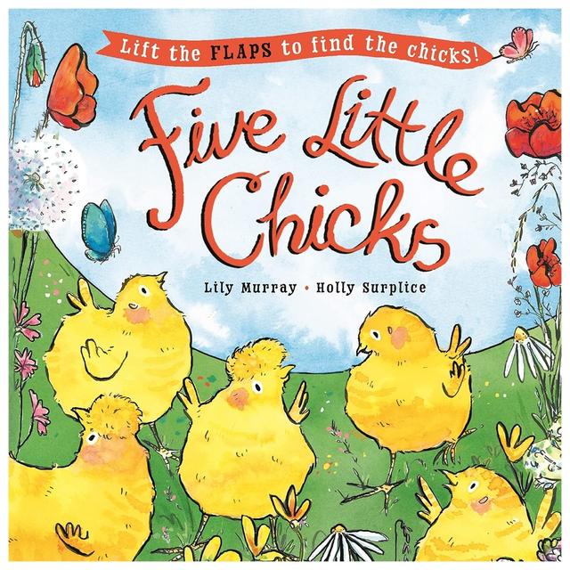 Five Little Chicks: Lift The Flaps To Find The Chicks