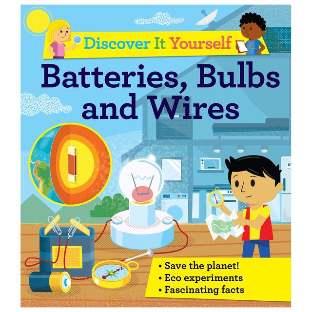 Discover It Yourself: Batteries, Bulbs, And Wires