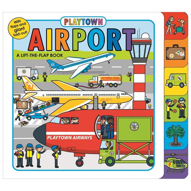 Playtown: Airport: A Lift-The-Flap Book