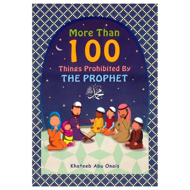 More Than 100 Things Prohibited By The Prophet