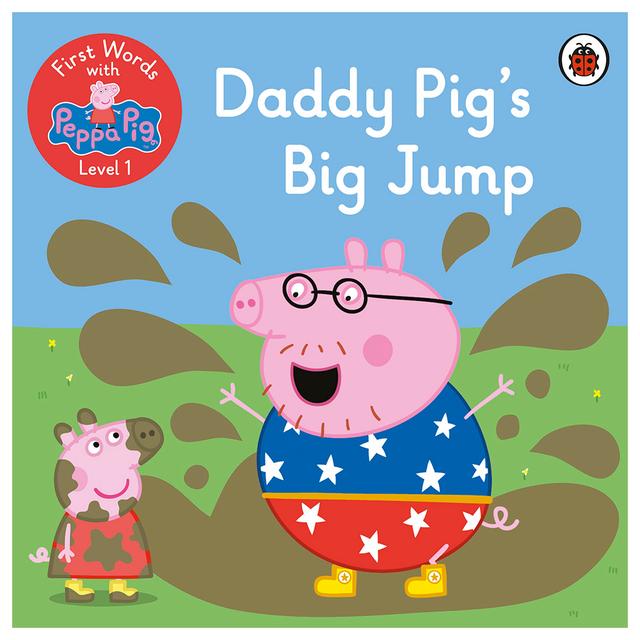 First Words With Peppa Level 1 - Daddy Pig's Big Jump