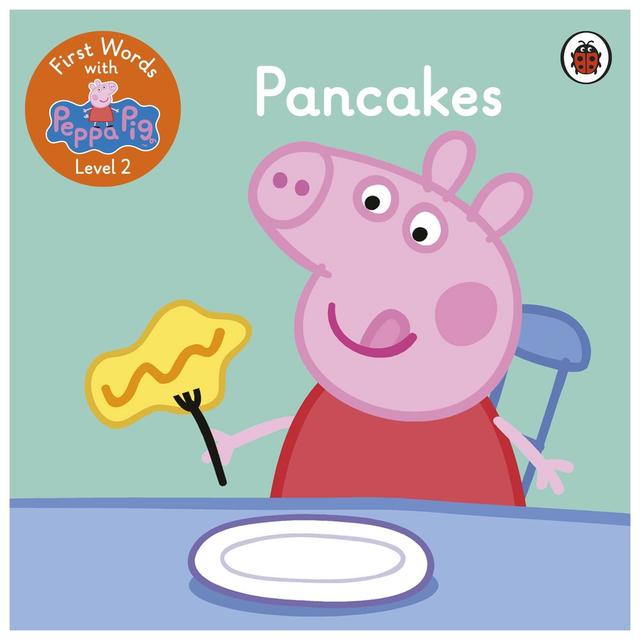 First Words with Peppa Level 2 - Pancakes