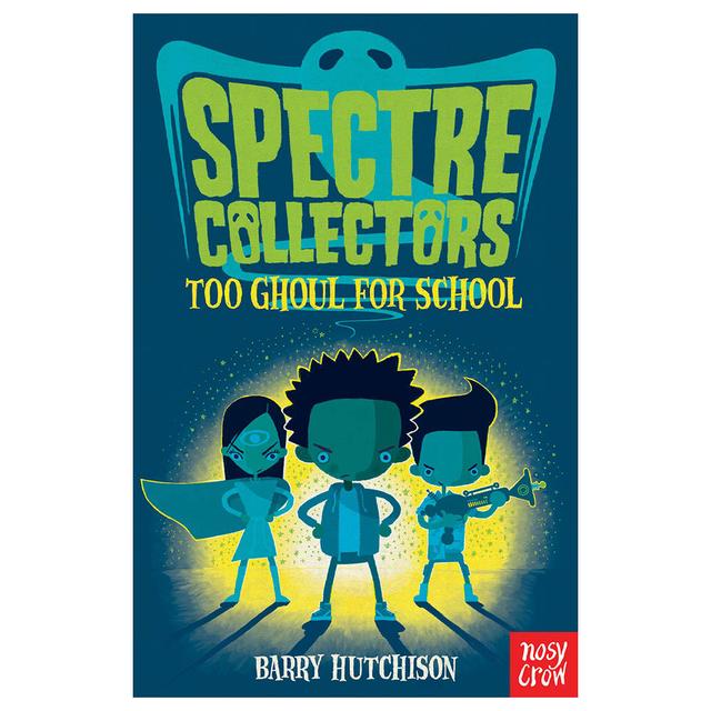 Spectre Collectors: Too Ghoul For School