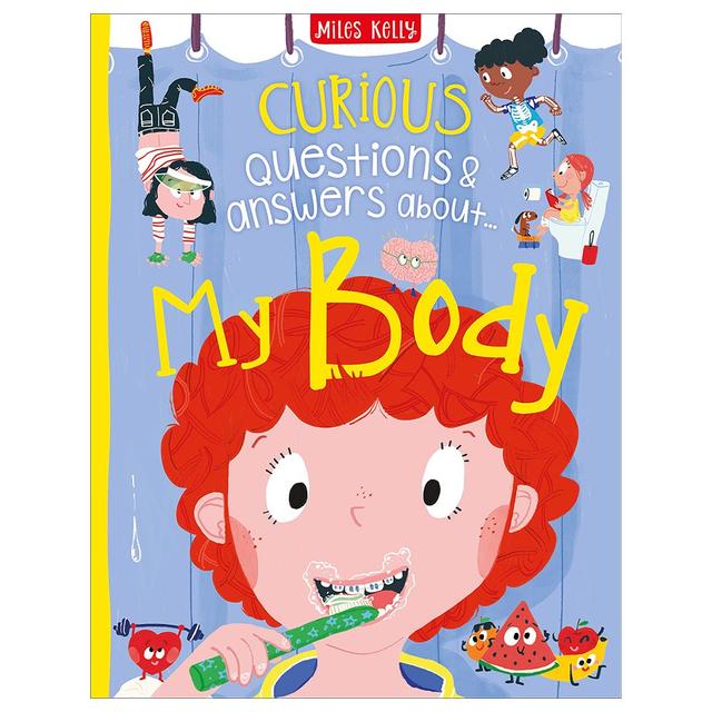 Miles Kelly Curious Questions & Answers About My Body