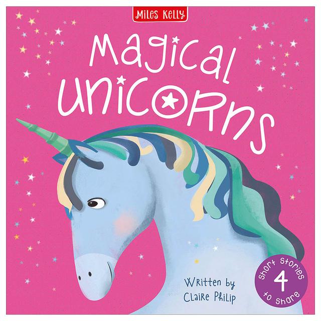 Magical Unicorns - 4 Short Stories To Share