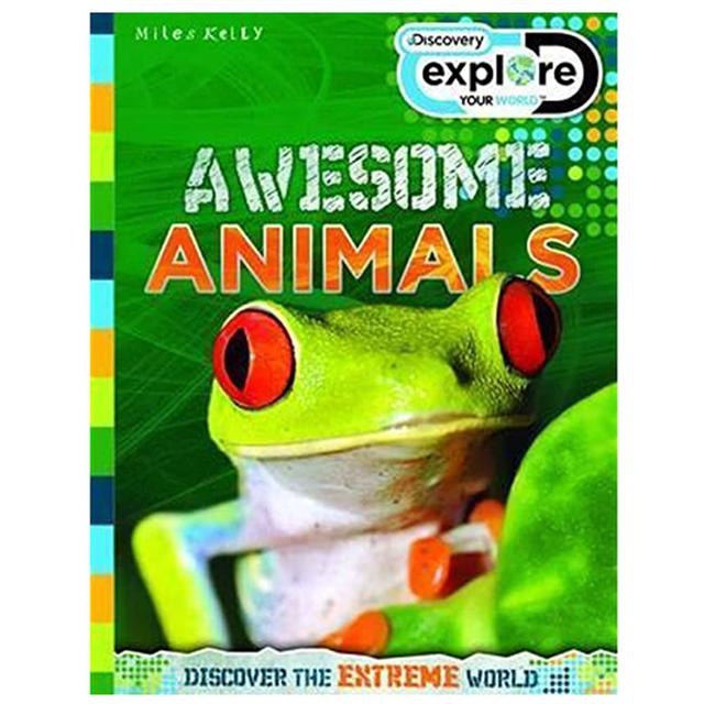 Explore Your World Awesome Animals