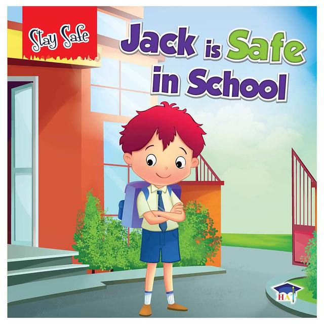 Stay Safe: Jack Is Safe In School