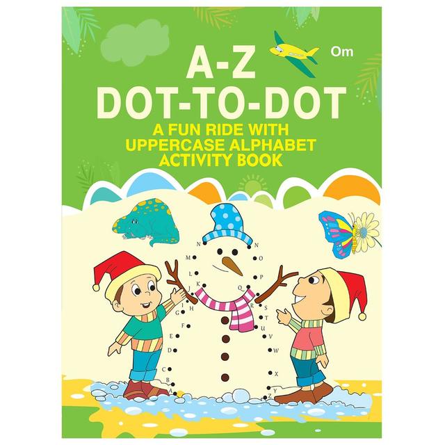 Dot To Dot A-Z A Fun Ride With Uppercase Alphabet Activity Book 