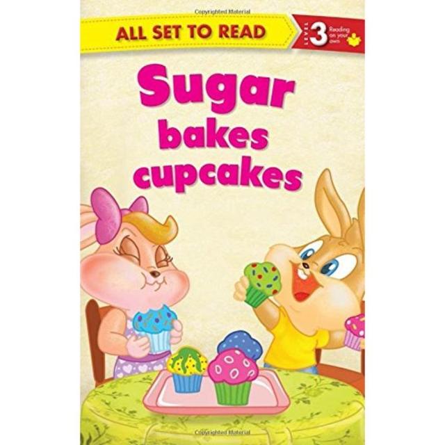 Sugar Bakes Cup Cakes  - All Set to Read - Level 3