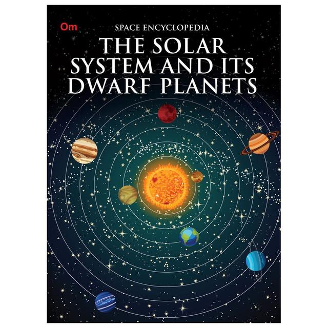 Om Space Encyclopedia - The Solar System And Its Dwarf Planets