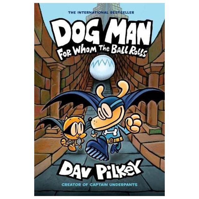 Dog Man 7: For Whom The Ball Rolls: Paperback