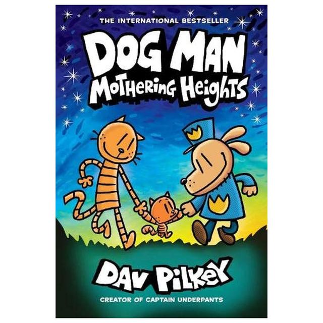 Dog Man 10: Mothering Heights: Paperback