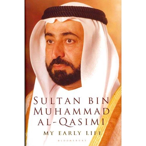 My Early Life By Sheikh Sultan Bin Muhammad Al-Qasimi