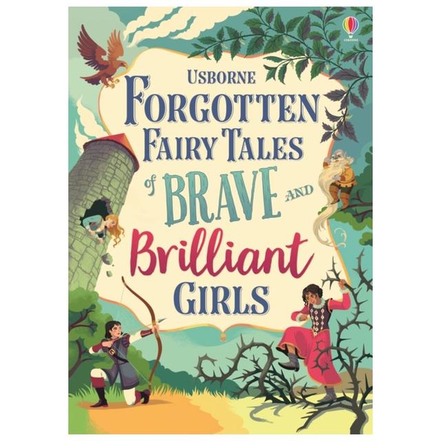 Forgotten Fairy Tales Of Brave And Brilliant Girls