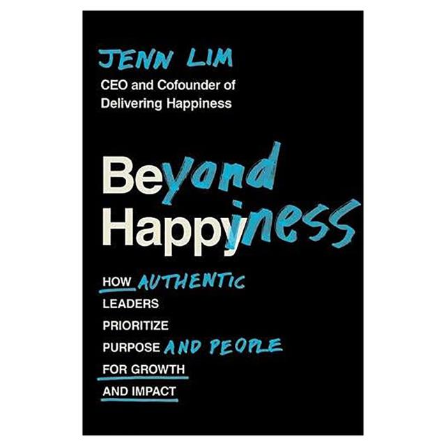 Beyond Happiness: How Authentic Leaders Prioritize Purpose And People For Growth And Impact