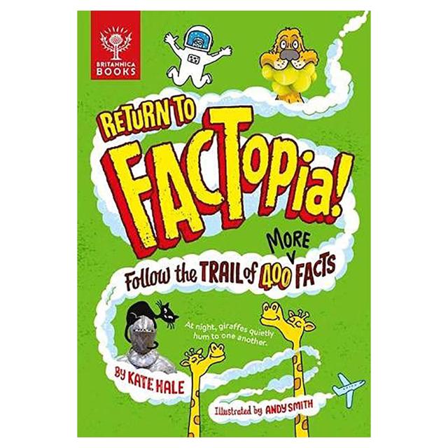 Return To Factopia! : Follow The Trail Of 400 More Facts