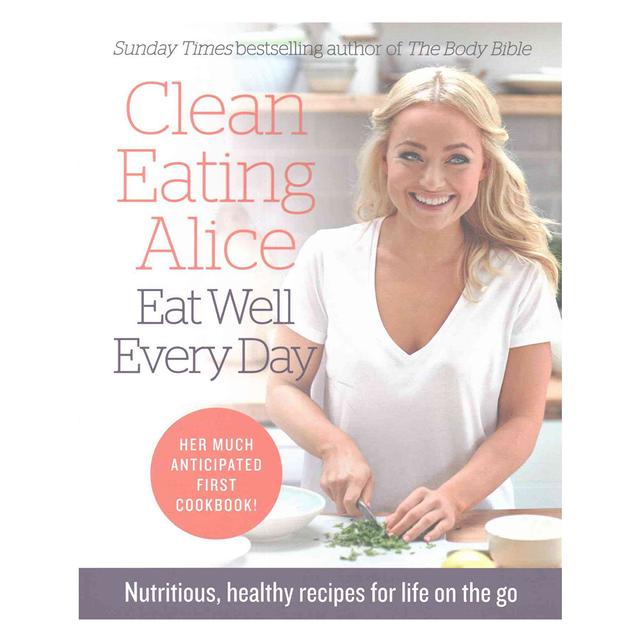 Clean Eating Alice Eat Well Every Day