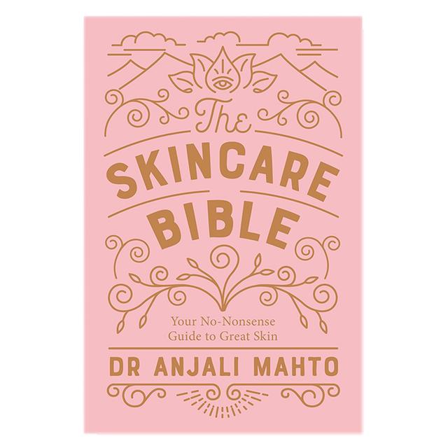 The Skincare Bible: Your No-Nonsense Guide to Great Skin