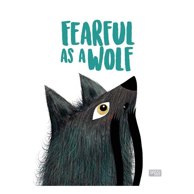 Sassi Junior - Picture Book - Fearful As a Wolf