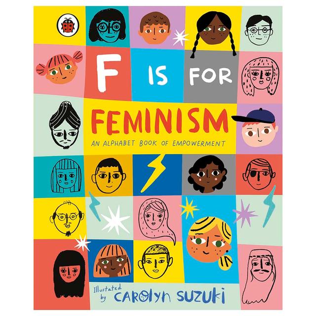 F is for Feminism: An Alphabet Book of Empowerment